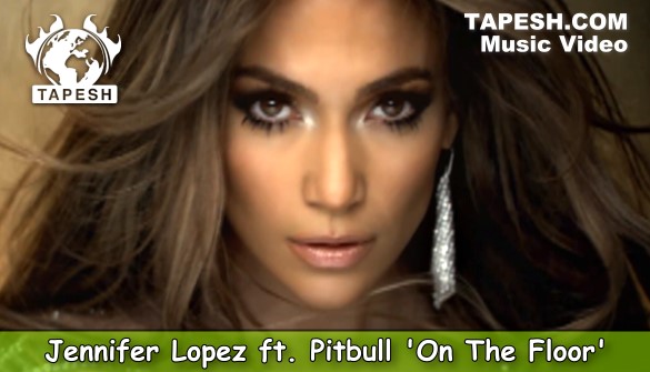 Jennifer Lopez ft. Pitbull - On The Floor