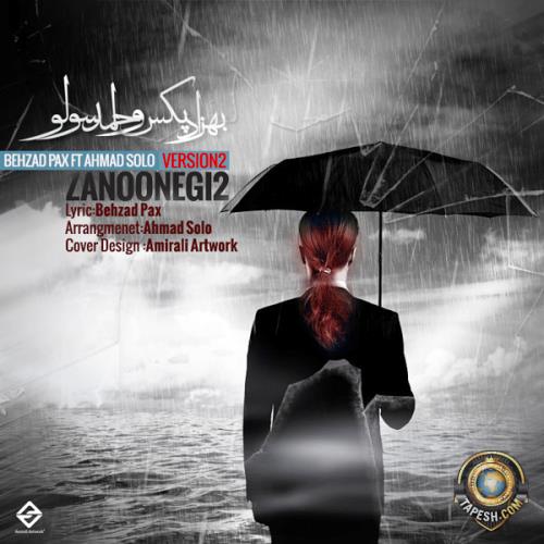 Behzad Pax ft. Ahmad Solo - Zanoonegi 2
