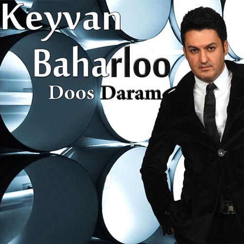 Keyvan Baharloo - Doos Daram