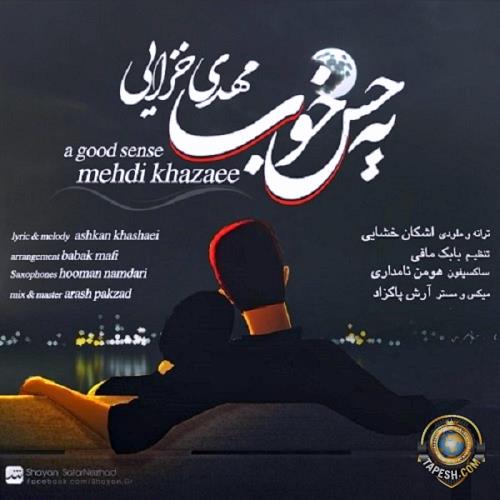 Mehdi Khazaee - Yeh Hese Khoob