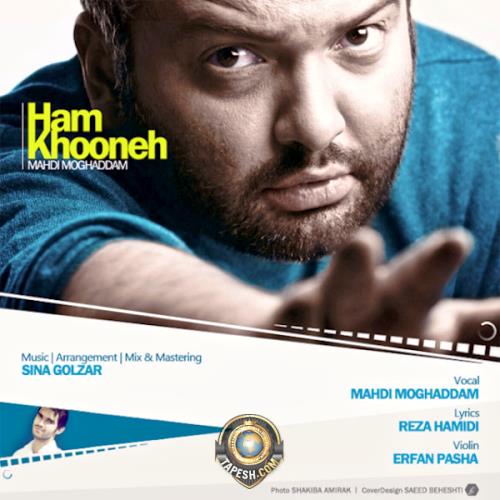 Mehdi Moghaddam - Ham Khooneh