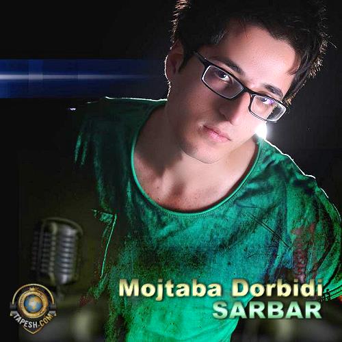 Mojtaba Dorbidi - Sarbar