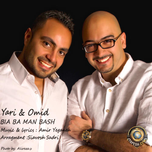 Yari and Omid - Bia Ba Man Bash